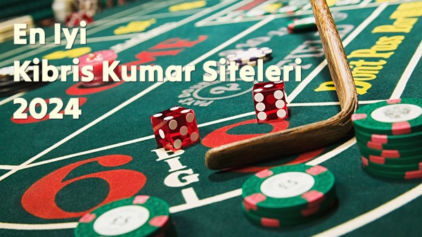 En İyi Kıbrıs Kumar Siteleri 2024